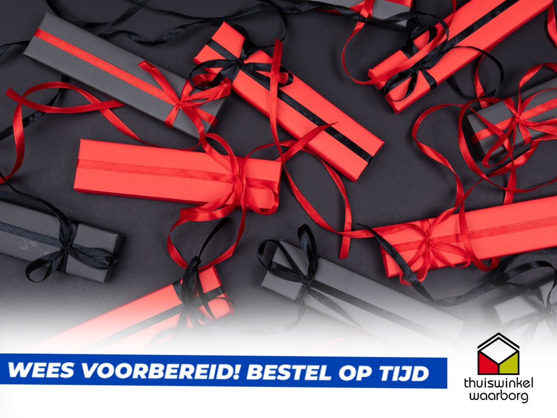 De feestdagen komen er aan, bestel op tijd