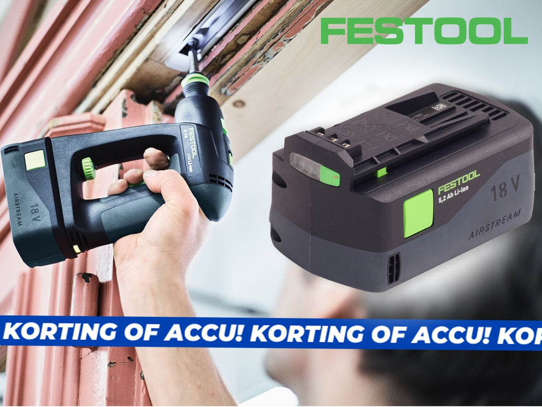 (VERLOPEN) Festool 18V: Korting of accu!